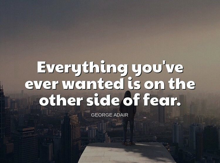 Fear nothing!  Attack the day!!