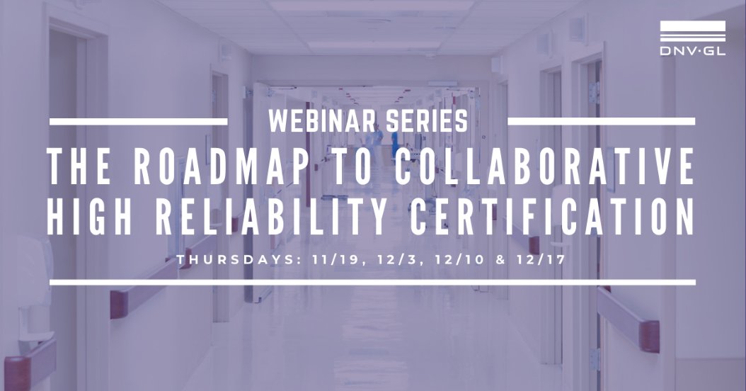DNV_Healthcare's tweet photo. DNV GL Healthcare will be hosting a complimentary webinar series: The Roadmap to Collaborative High Reliability Certification.
Webinar #1:  Seeing and Understanding Risk - Thursday, Nov 19th at noon Central

https://t.co/PEmG8DkTgz 
#dnvglhealthcare #hospitals #HighReliability https://t.co/VsDf6uj2mZ