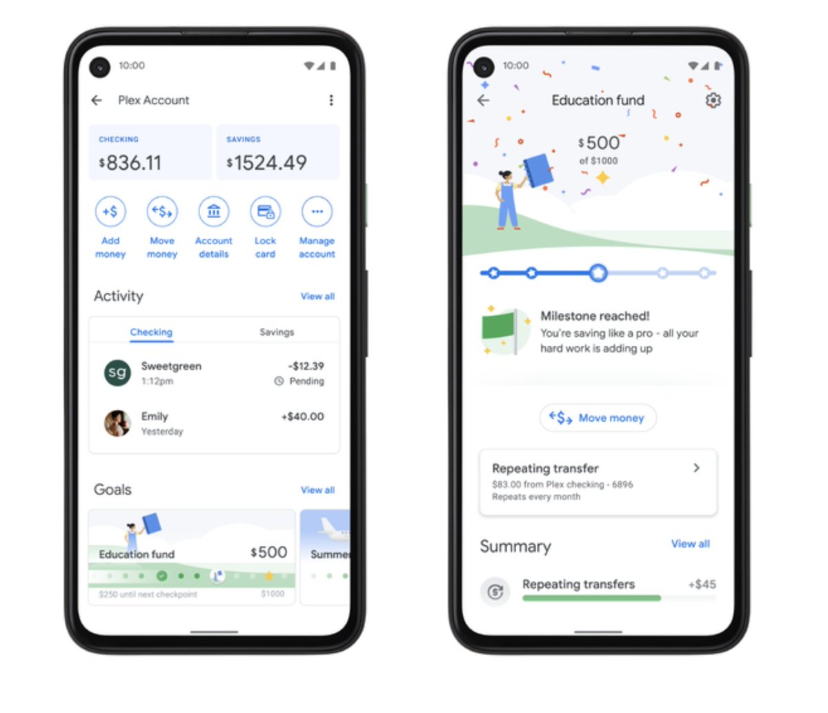 Google checking accounts (coming in 2021) are called Plex accounts.

You sign up for them through the new Google Pay app. They'll include checking and savings and will have similar features (like savings goals) and no monthly fees, overdraft fees, or minimum account balances.