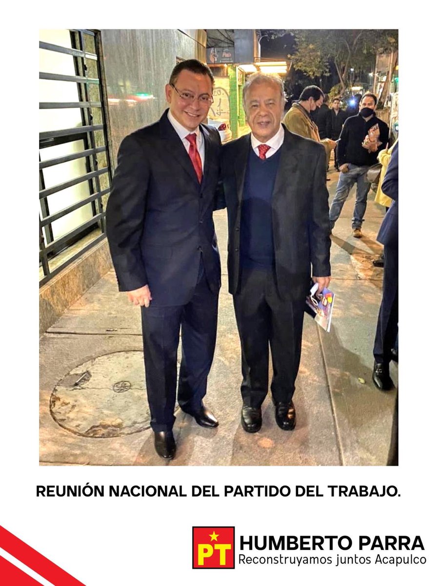 HumbertoParraP's tweet photo. Con el  líder nacional  del PT  el Profr. Alberto Anaya Gutiérrez en Cdmx Humberto Parra  presente  en la Reunión Nacional   del Partido del Trabajo. 

"Juntos haremos historia." Mi compromiso es por ti Acapulco. 

Humberto Parra
Integrante de la Comisión Ejecutiva Estatal https://t.co/MJ9qcRFFeR
