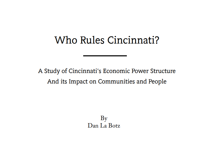 Chaswied's tweet photo. A pal from the Des Moines Chapter of @Arch_Lobby sent me a link to this document, "Who Rules Cincinnati" in July. I've been meaning to read it for a long time and maybe we all should... especially folks making a run for City Council in 2021. https://t.co/NTpCLesPSd https://t.co/dFDoCnkxed
