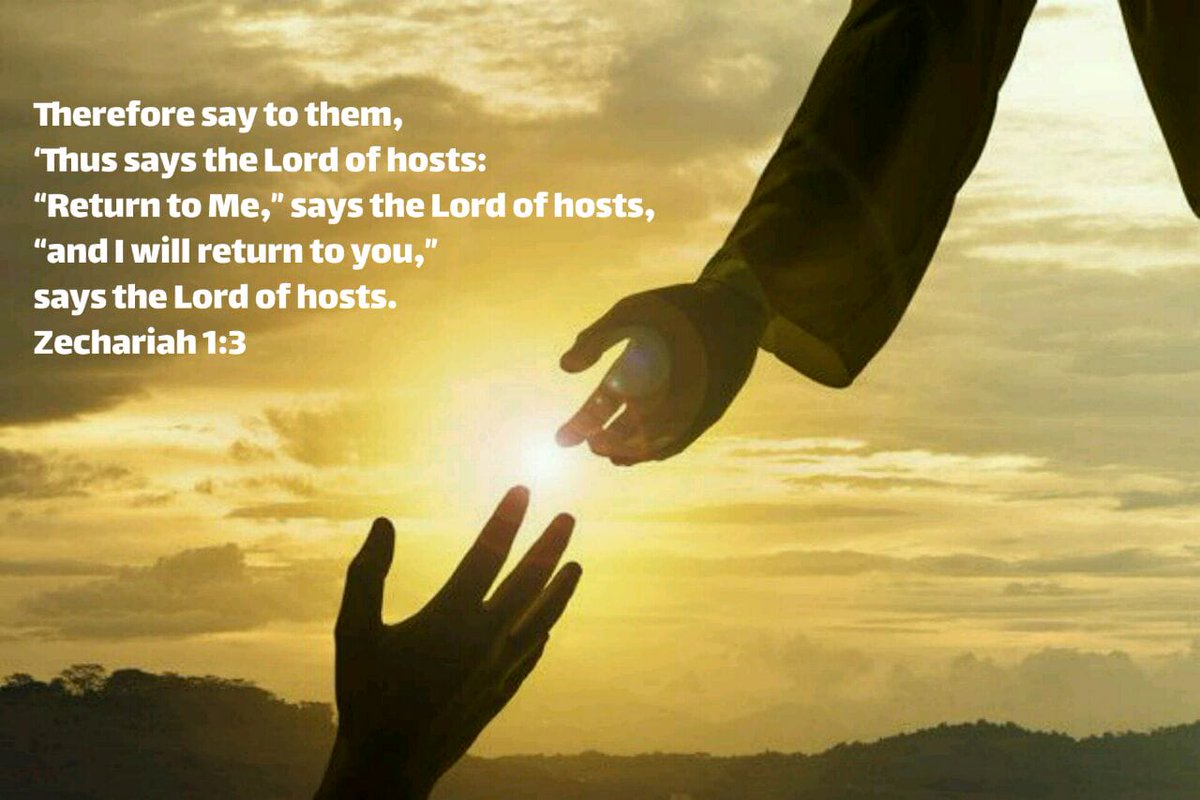cristinelimabr's tweet photo. Therefore say to them, 
‘Thus says the Lord of hosts:
“Return to Me,” says the Lord of hosts, 
“and I will return to you,” 
says the Lord of hosts.

Zechariah 1:3 NKJV https://t.co/py7dJumHl3