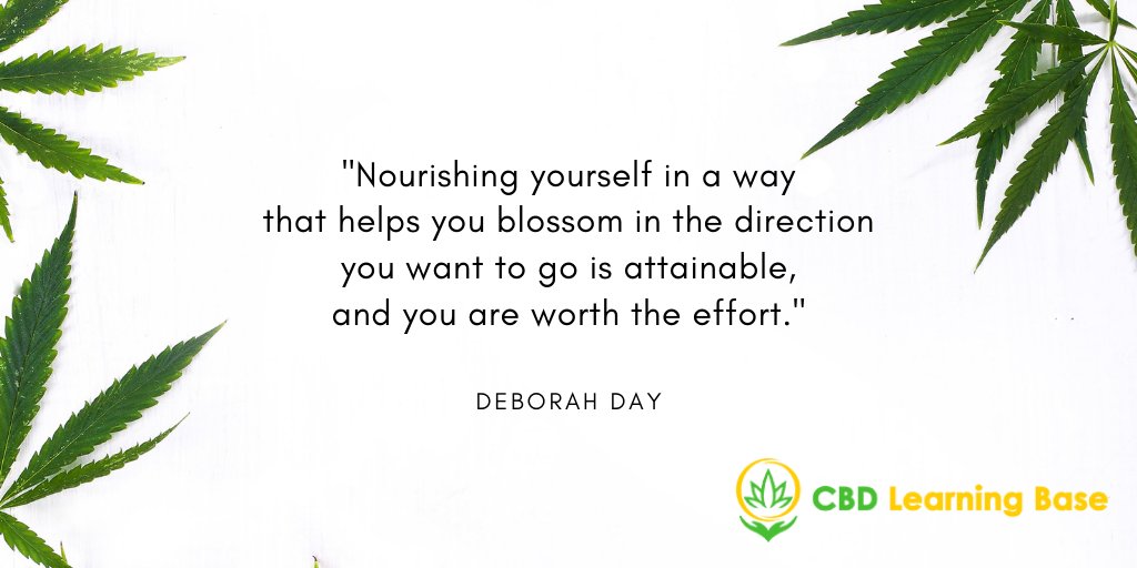 CBDLearningBase's tweet image. “Nourishing yourself in a way that helps you blossom in the direction you want to go is attainable, and you are worth the effort.”– Deborah Day #qotd #cbdlearningbase #cbd #selfcare