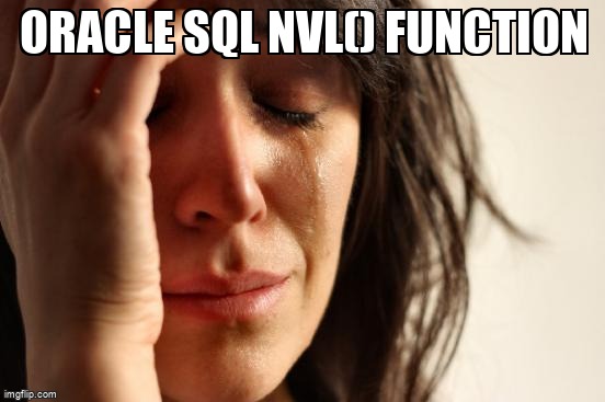 overflow_meme's tweet image. Oracle SQL NVL() Function stackoverflow.com/questions/6490… #oracle #sql #sqlnull