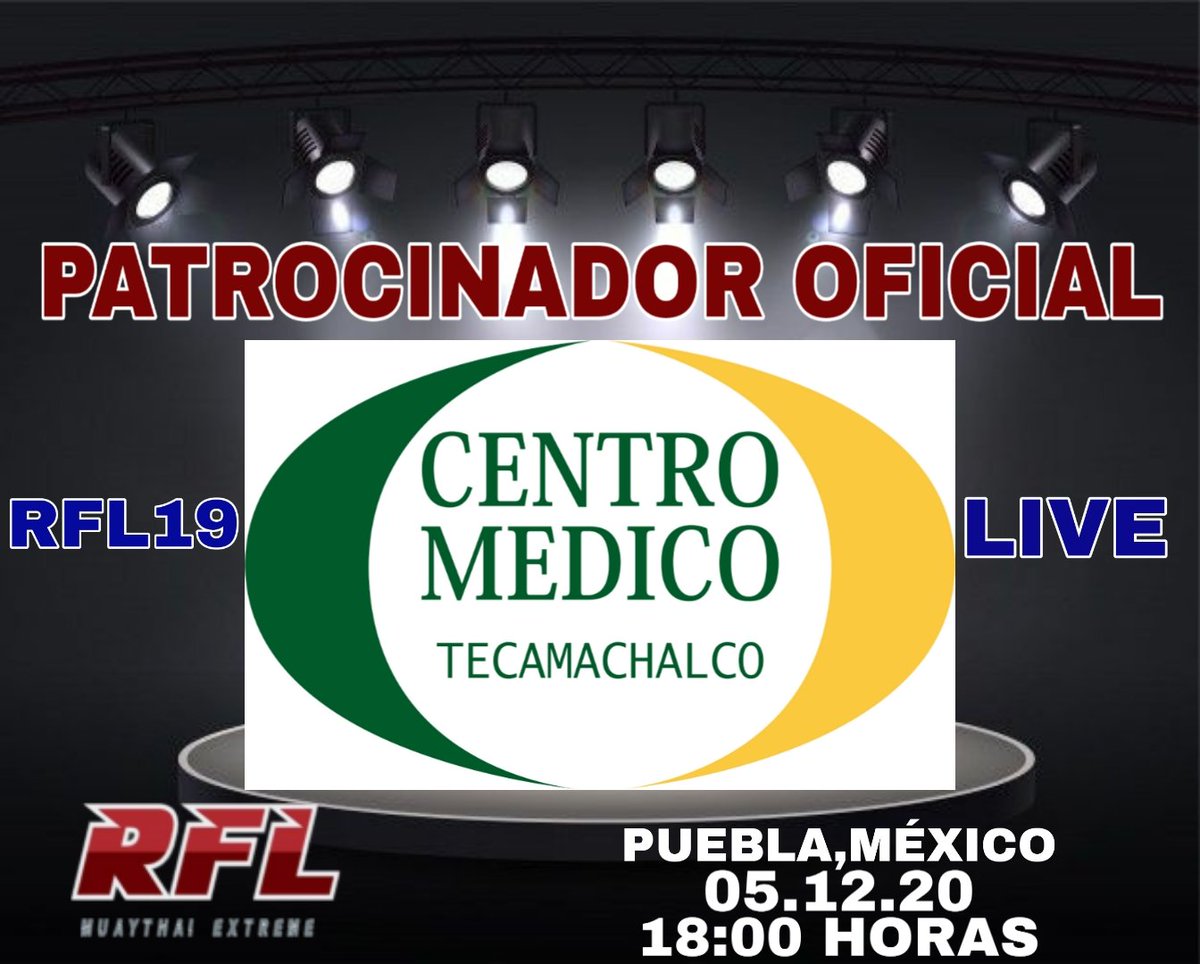 MuayRfl's tweet photo. Gracias 🙏 a #CentroMedico  😎 por sumarse al equipo, patrocinador oficial 🤜🤛, de #RFL19., 🙌apoyando a esta  liga 🤜🤛 de gran crecimiento en ascenso., sábado 5 de diciembre 18:00hras en vivo por Facebook &amp; YouTube live.🎥

#RFLMuayThaiExtreme #RFL19 #CentroMedico https://t.co/dop533cVnS