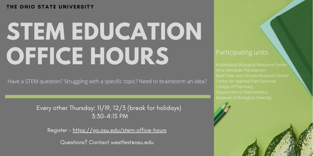 STEM Education Office Hours today and December 3rd and then a break for the holidays.