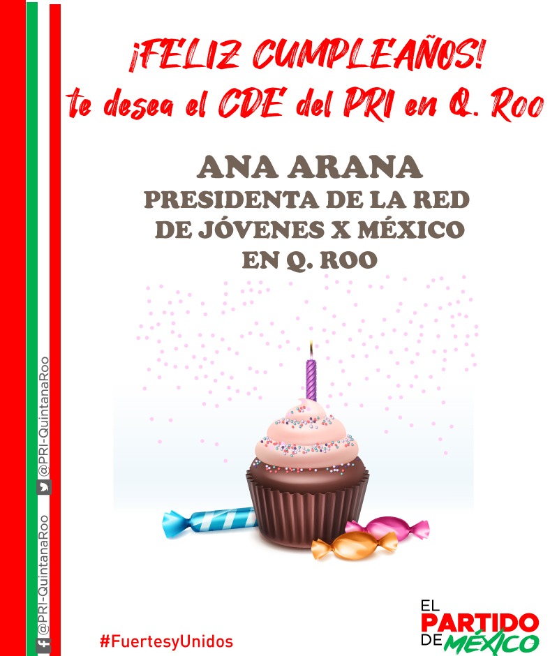 PRIQRooOficial's tweet image. Nuestros mejores deseos @AnaAranaM  ¡Feliz Cumpleaños! @rjxmQroo @CandyAyuso @Josealberto2