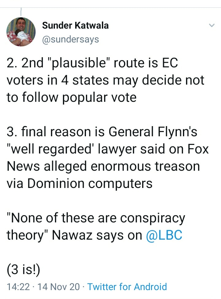 "None of these are conspiracy theory" (LBC, 220pm last Saturday) is certainly a statement I would contest as false about the extraordinary conspiracy to steal the election being alleged by Sidney Powell, on Trump's behalf.