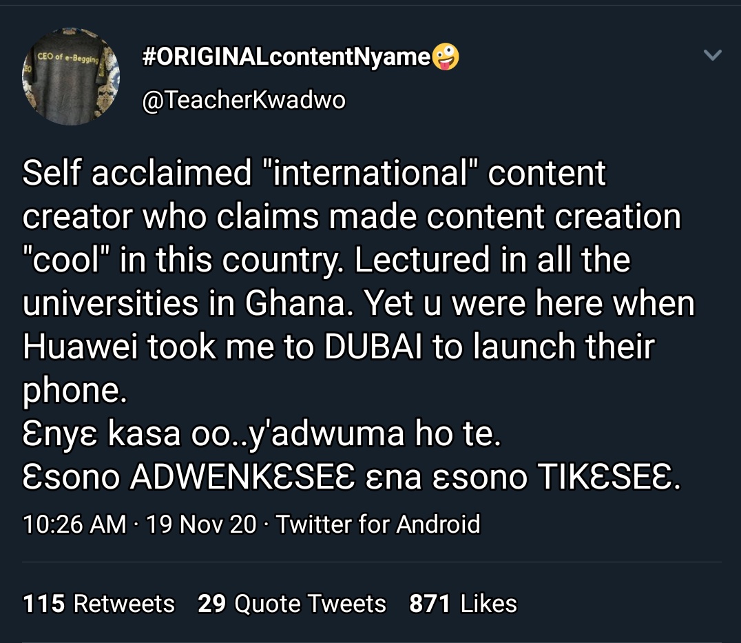 2. Kwadwo Sheldon Vs Teacher KwadwoSheldon tweeted saying he's one of the icons that made content creation cool in this country till Teacher Kwadwo also tweeted that although lazy self-acclaimed Etikelenkele content creator lectured in universities he wasn't drafted by Huawei