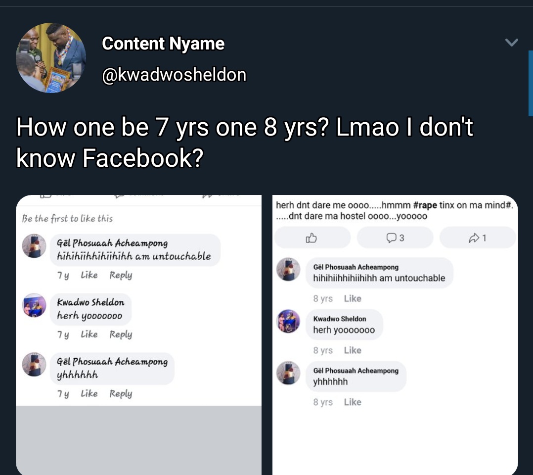 9. Some receipts dropped talking about Sheldon's rape comments had different years eiii. Why Facebook them be two?? Anyway, Teacher Kwadwo told Kwadwo Sheldon that he should be calming down with his evil plans cos the evidence he has against him will ruin his career later. Kaish