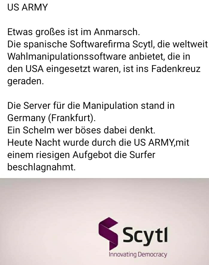 The claim appears to have originated in the form of a garbled German screenshot posted to Twitter that claimed the U.S. Army had raided Scytl, a Spanish election technology company, at their offices in Frankfurt.(Translation on the right)