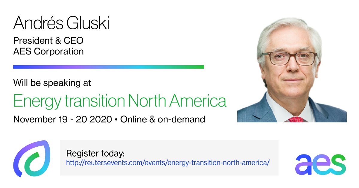 Don’t miss AES President and CEO <a href="/AndresGluski/">Andres Gluski</a> at <a href="/Reuters/">Reuters</a> Energy Transition North America tomorrow @ 11:30AM ET. He’ll discuss the path ahead for us, our stakeholders &amp; the energy industry as we accelerate the future of energy together. Register:bit.ly/3fnDdKY #ETNA2020