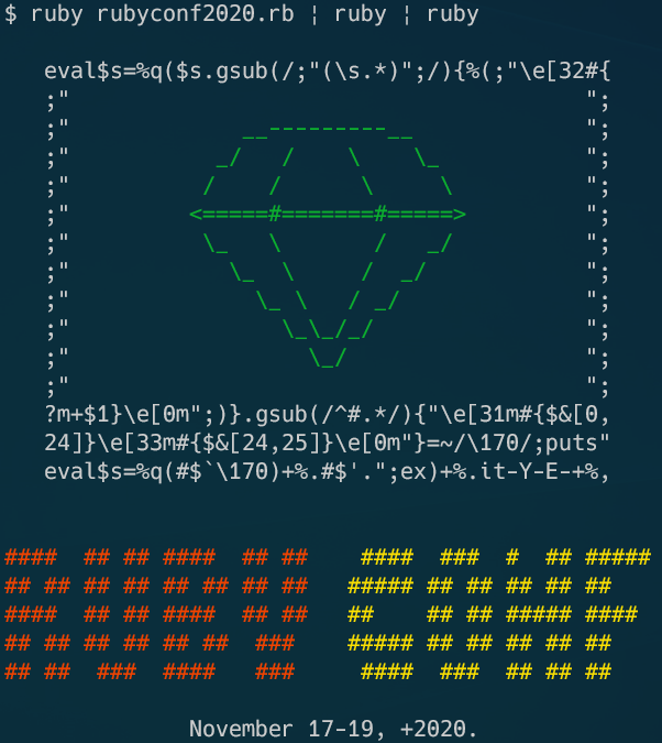 mametter's tweet photo. #rubyconf2020 was awesome. This is an impromptu quine I wrote in a lunck break. Thank you, the organizers!
https://t.co/XQNPSjRCXI https://t.co/nLV0ENCRGH