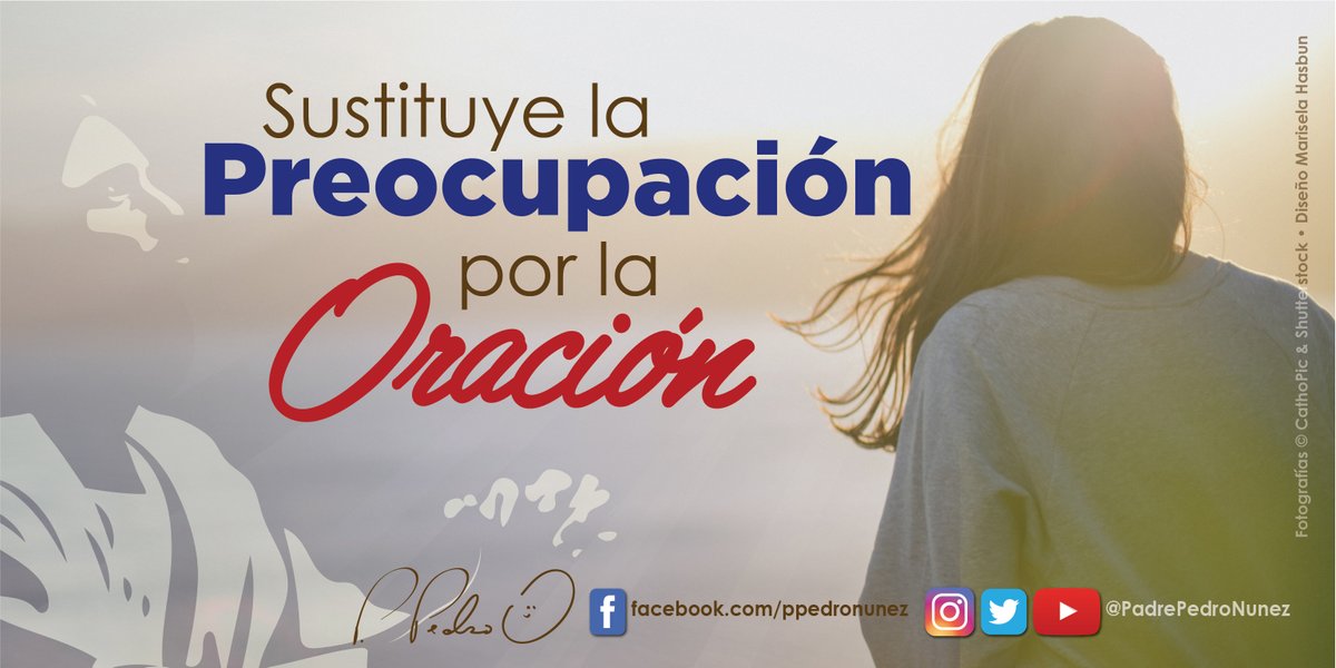 PadrePedroNunez's tweet photo. #menospreocupacion #masoracion #preocupacion #Oracion https://t.co/KFxMp2VU45