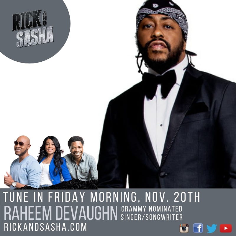 RickandSasha's tweet photo. Come kick it with #TheLoveKing Friday morning, November 20th as we welcome @Raheem_DeVaughn back to the #PartyPoll. Pick up album #8 #WhatATimeToBeInLove #RaheemDeVaughn #RickParty #SashaTheDiva #GeorgeWillborn https://t.co/e3parUF69U