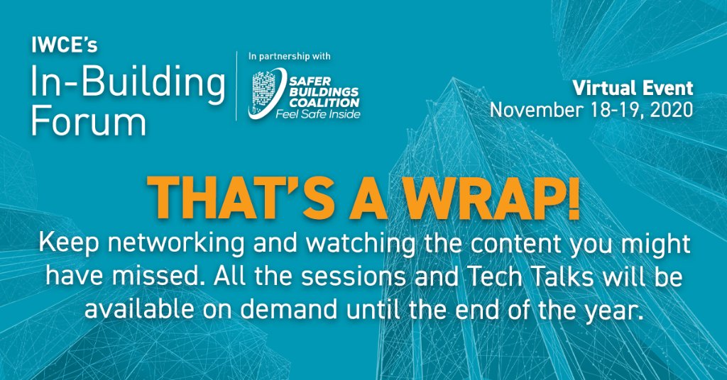 IWCEexpo's tweet photo. That concludes this year's In-Building Forum! #Thankyou to @SaferBuildings, our amazing sponsors & everyone who attended #IBFVirtual! All the content from the show is available on demand until end of year. So keep making connections & catch up on the sessions you missed. https://t.co/BV78Pn8WeF