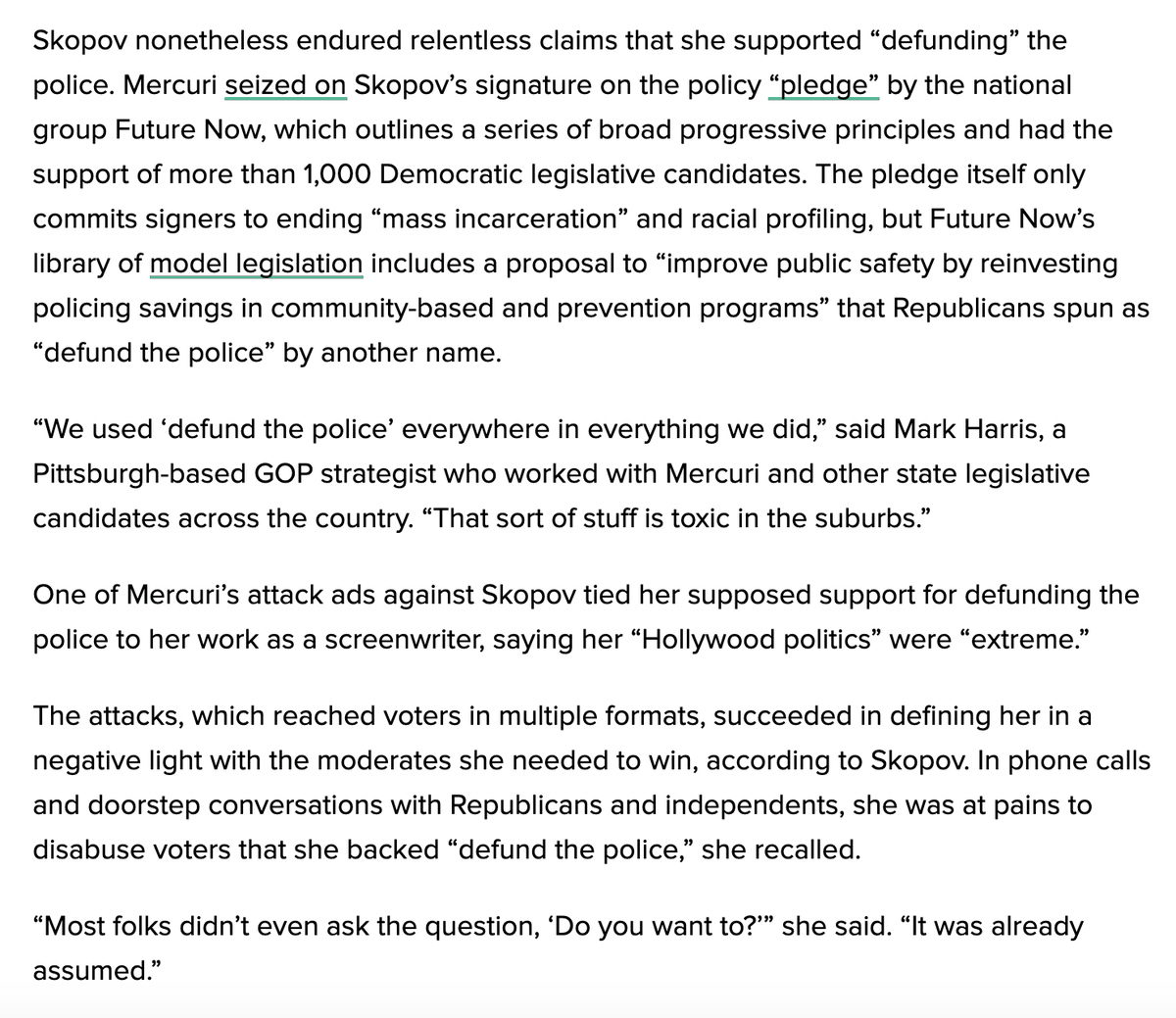 . @EmilySkopovPA's case in the Pa. state House is an interesting one.Her opponents seized on her signature on  @FutureNowUSA's policy pledge, which doesn't reference "defund." But Future Now has a model bill examining whether to transfer resources from cops to other services.