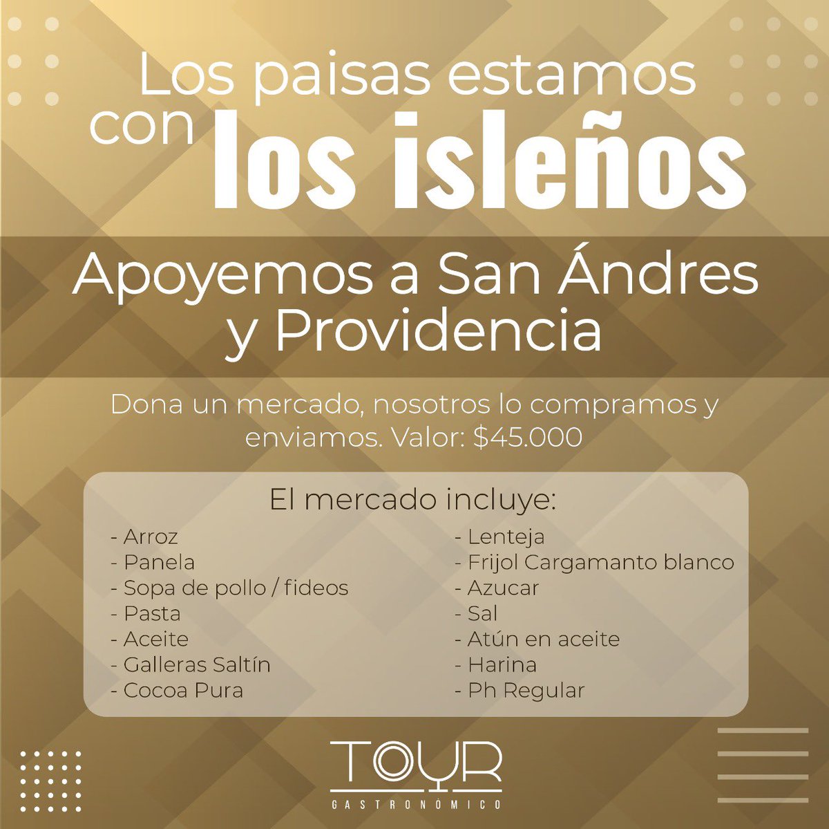 Hoy nuestros compatriotas isleños necesitan solidaridad y generosidad, te invitamos a donar un mercado con productos no perecederos.
El Tour Gastronómico comprará y llevará los mercados al punto de acopio.
Valor: $45.000
Más información: 323 233 04 26. 
#JuntosSomosMasFuertes