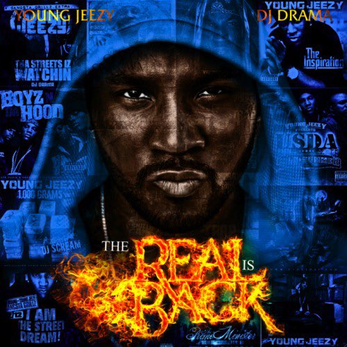 LiveMixtapes's tweet image. [Mixtape] Young @Jeezy - The Real Is Back :: Get It LIVE! livemixtap.es/ar1 @LiveMixtapes @OfficialTM103 @DJDrama #VERZUZ