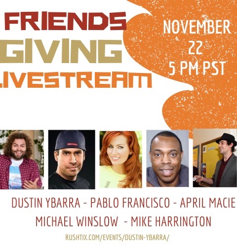 Tune in for a Friendsgiving Livestream THIS Sunday, Nov 22nd AT 5PM PST for <a href="/RushTix/">RushTix</a>! I'll be hanging w/ <a href="/aprilmacie/">April Macie</a> <a href="/Noizey_Man/">Michael Winslow</a> <a href="/Dustin_Ybarra/">Dustin Ybarra</a> and more!