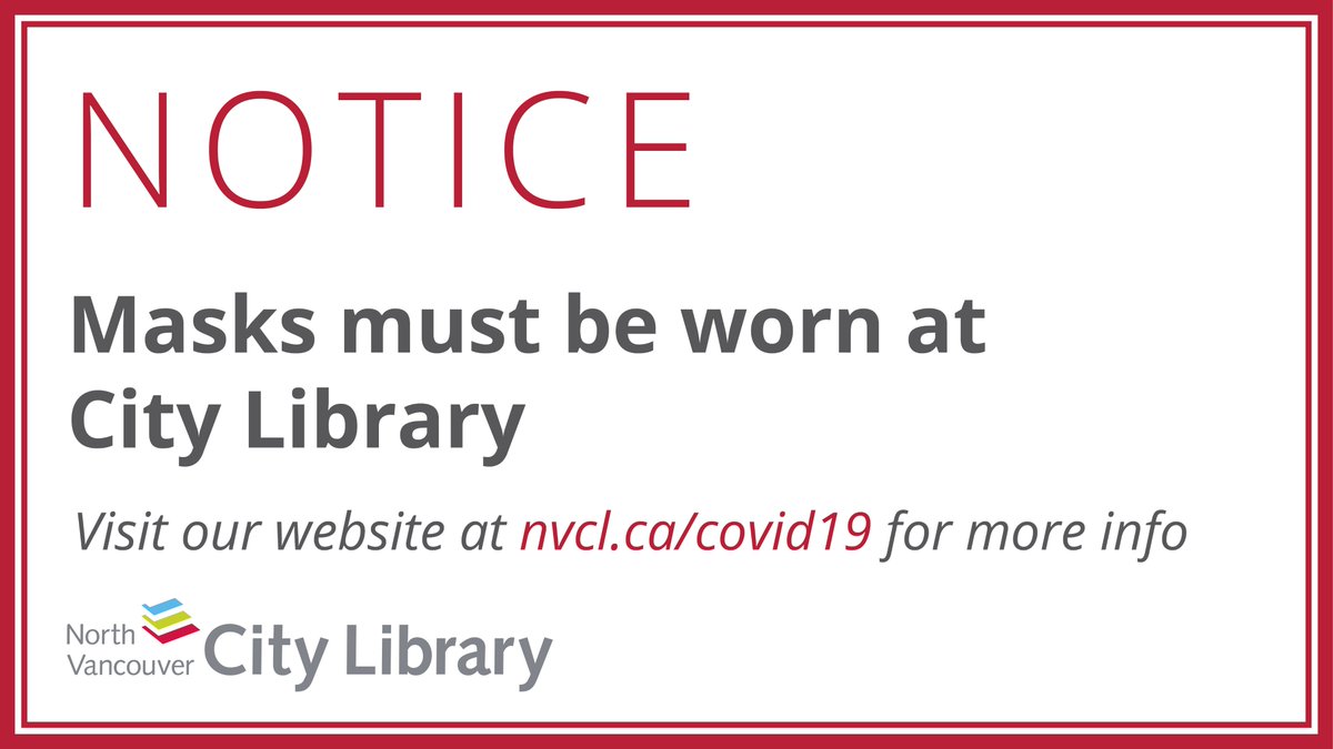 NEW: Masks must be worn at #CityLibrary. Visit nvcl.ca/covid19 for more info