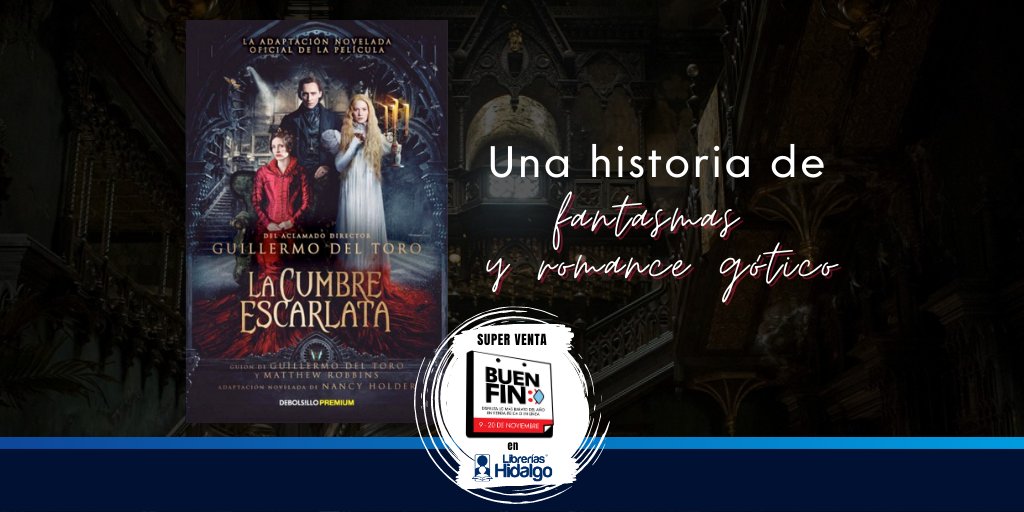 LibreriasH's tweet photo. “La cumbre escarlata” 
Del aclamado director Guillermo del Toro.
Consíguelo con nuestra promoción del buen fin a un precio increíble aquí 👉https://t.co/vX9ZIEieSO https://t.co/2Rw8Oj2Zbb