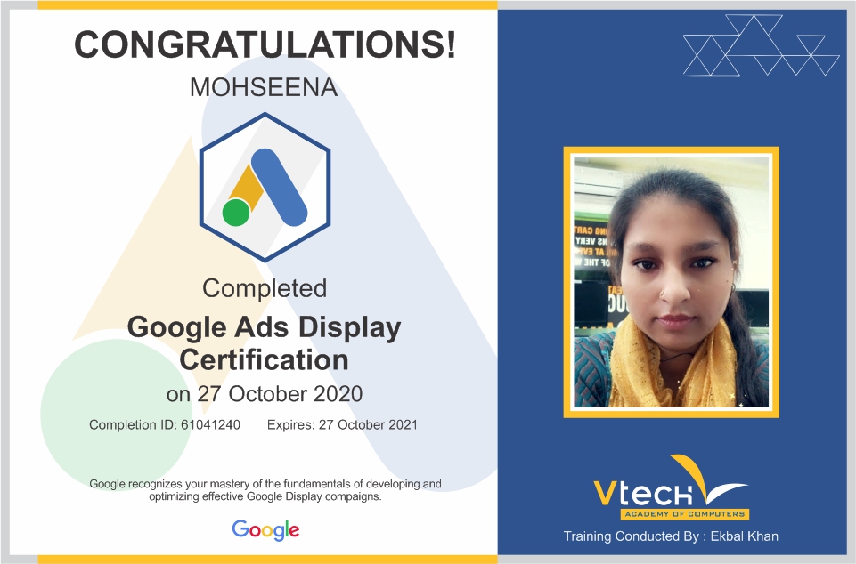 vtechacademy's tweet photo. Wow Great job done by Mohseena!!
#VtechTeam Congratulate to Mohseena for getting #Certificate from #Google for (Google Ads Display Certification).
Under guidance @EkbalKhanSEO (Digital Marketing Expert of Vtech Academy of Computers
We wish you all the best. https://t.co/wJSDmj7N9q