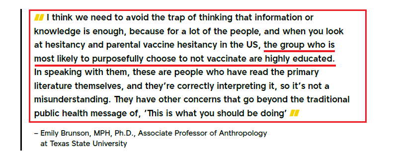 "the group who is most likely to purposefully choose to  #not  #vaccinate are  #highly  #educated. In speaking with them, these are people who have read the primary literature themselves, & they’re correctly interpreting it, so it’s not a misunderstanding."[p. 26]
