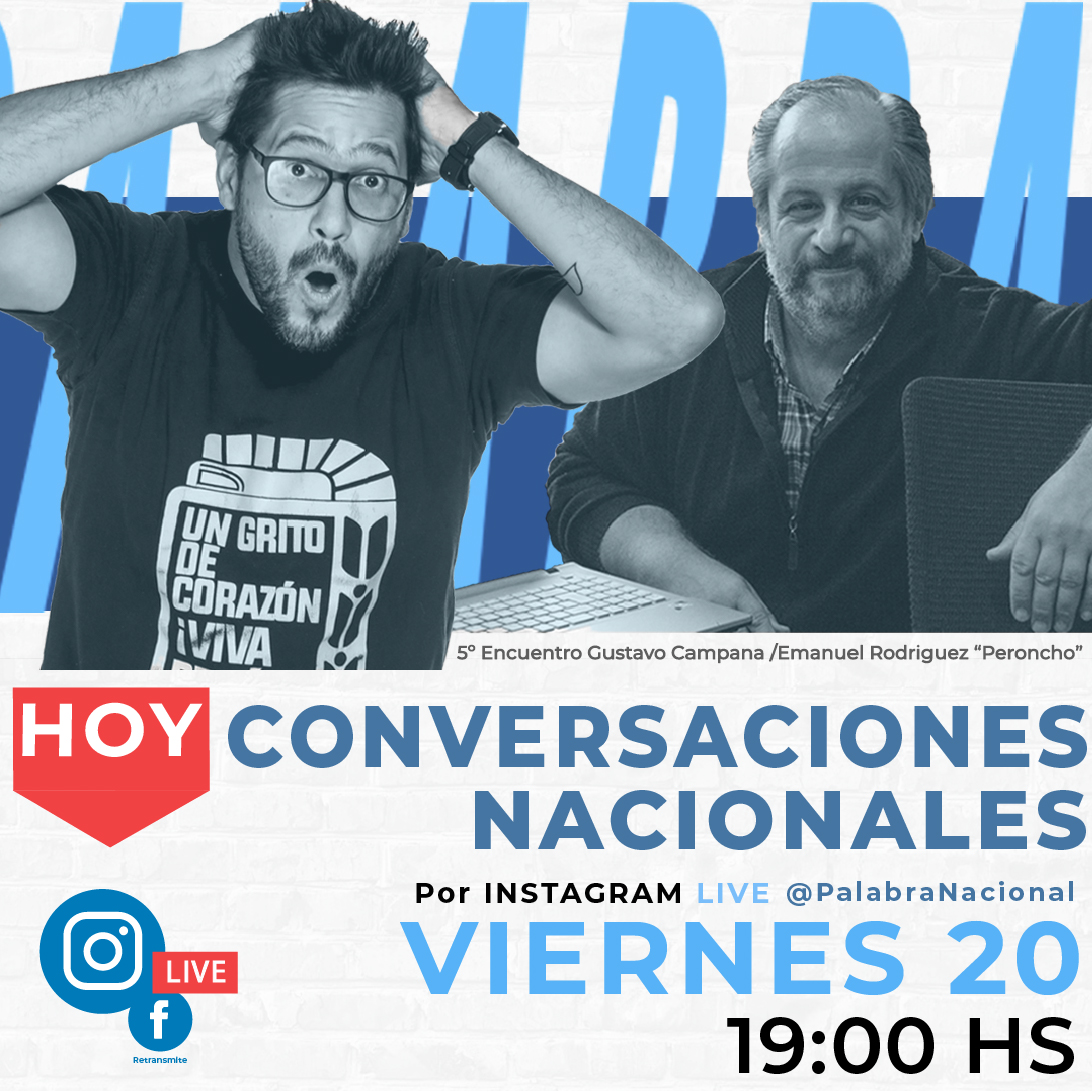 🗣️ CONVERSACIONES NACIONALES 🗣️

Hoy, a las 19, los invitamos a que disfruten de la charla EN VIVO entre <a href="/gustavowcampana/">Gustavo Campana</a> y <a href="/PeronchoStandUp/">Peroncho de CFK</a>.

La cita está hecha, ¿te sumás?

📲 EN VIVO por instagram.com/palabranacional
💻 RETRANSMISIÓN EN VIVO por facebook.com/PalabraNacional