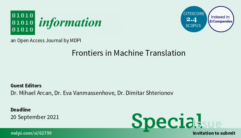 InformationMDPI's tweet photo. #SpecialIssue "Frontiers in Machine Translation" is open, edited by Dr. Arcan, Dr. Vanmassenhove and Dr. Shterionov, deadline is 20 September 2021. Look forward to your submissions! @InformationMDPI
https://t.co/5pBZU79ifK
#Machine #Translation
#ParallelCorpora
#Named #Entities https://t.co/1bvIEcUqTu