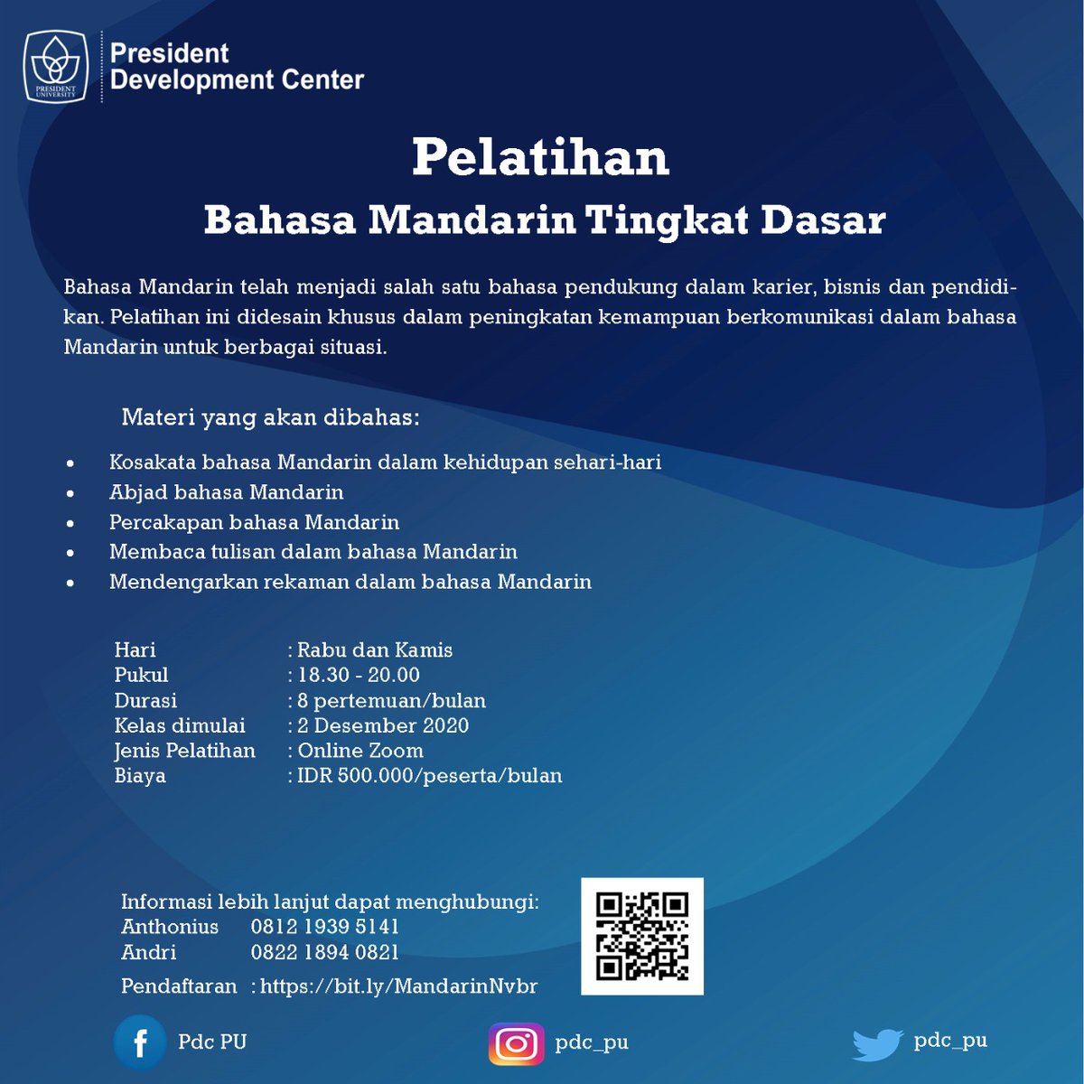 📢 President Development Center (PDC) membuka pelatihan Bahasa Mandarin Tingkat Dasar! 

Pelatihan dilaksanakan pada:
🗓Hari: Rabu dan Kamis
Mulai 2 Desember 2020
⏰Pukul: 18.30 - 20.00 WIB
💻 Zoom
🔗 Link Registrasi: bit.ly/MandarinNvbr

💰 Biaya: IDR 500.000/peserta/bulan