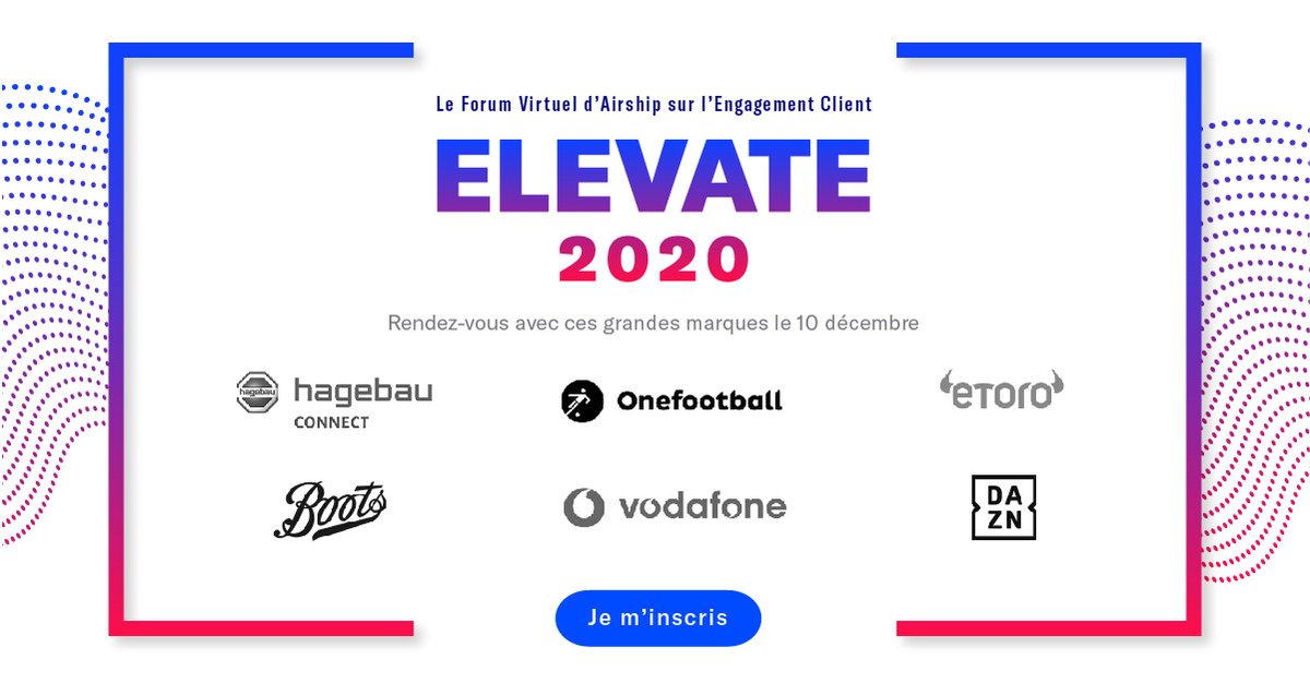 Annie_acc's tweet photo. Assister à #AirshipElevate le 10 décembre pour une après-midi consacrée à l'engagement client mobile et animé par des grandes marques telles que BBC, Boots UK, DAZN, eToro, hagebau connect, OneFootball, Vodafone et bien d'autres encore ! https://t.co/UeWkcJyd28 #mobileengagement https://t.co/4XHJdzV035