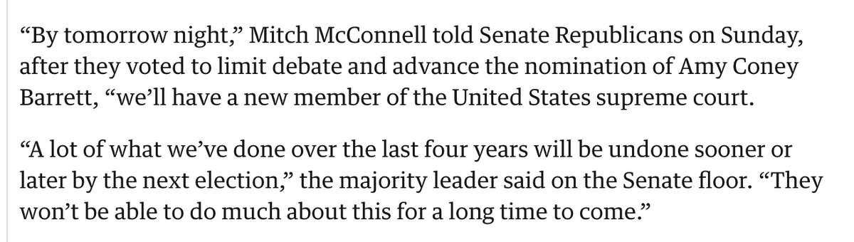 And he's reshaped the Supreme Court for at least 20 years. Right before Barrett's confirmation he said, "A lot of what we’ve done over the last four years will be undone sooner or later by the next election...They won’t be able to do much about this for a long time to come.”