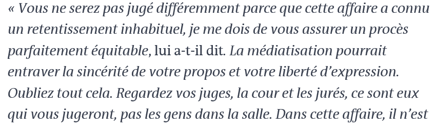 Cour d'Assises de Haute-Saône

Ouverture du procès de Jonathann Daval.
Un crime abominable.
En préambule, le président s'adresse à l'accusé.
Des paroles saisissantes qui expriment à elles seules la différence entre l'État de droit et la vindicte populaire.
