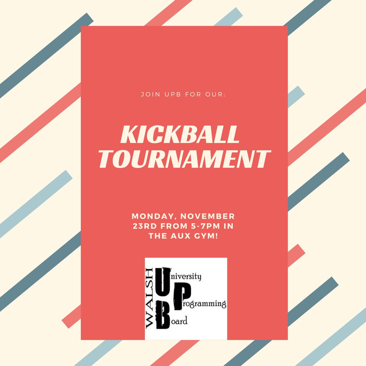 WalshUPB's tweet photo. Join UPB for our Kickball Tournament on Monday, November 23rd from 5-7pm in the Aux Gym!!! You won’t want to miss it!!!🏆 https://t.co/gwdw5d2cvc