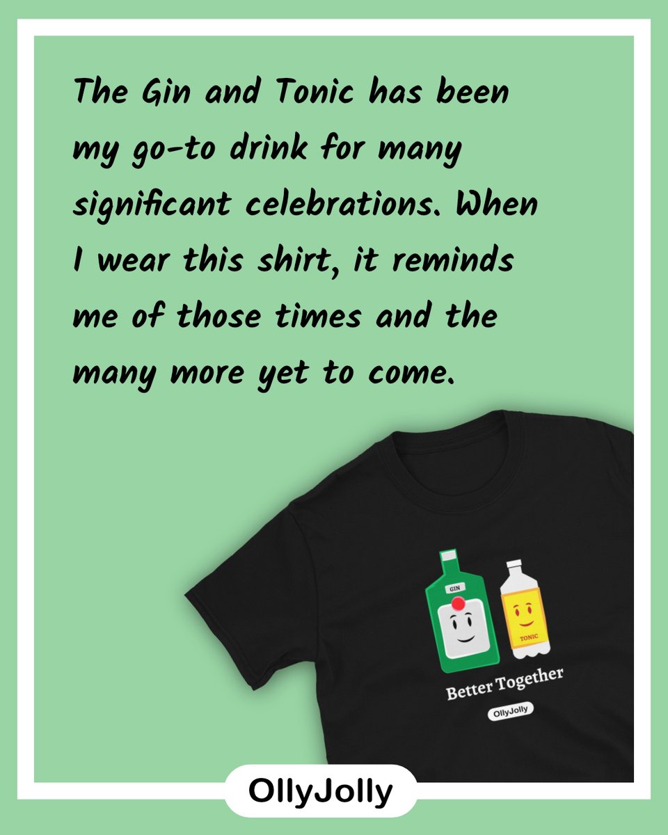 OllyJollyShop's tweet photo. "The Gin and Tonic has been my go-to drink for many significant celebrations. When I wear this shirt, it reminds me of those times and the many more yet to come." Get yours today! #bettertogether #gintonic #tshirt #holiday #story https://t.co/Nh1PNc6T1J https://t.co/5QxPJBy7GP