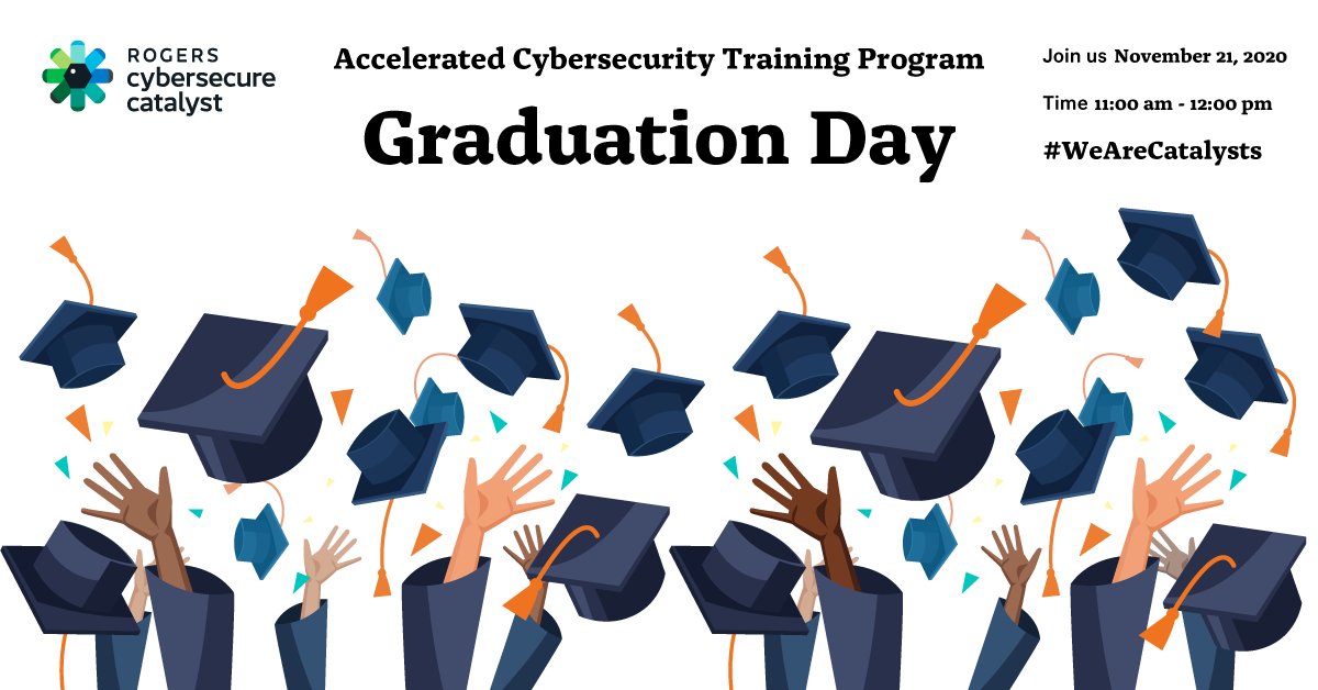Cybersecure_CA's tweet photo. The April 2020 cohort of the Accelerated #Cybersecurity Training Program have completed their classes &amp; 2 certifications, are launching their careers - so It's time to celebrate! Join our virtual Graduation tomorrow, Nov 21 at 11 AM ET. Link will be shared in AM. #WeAreCatalysts https://t.co/XeDvfEOjfm