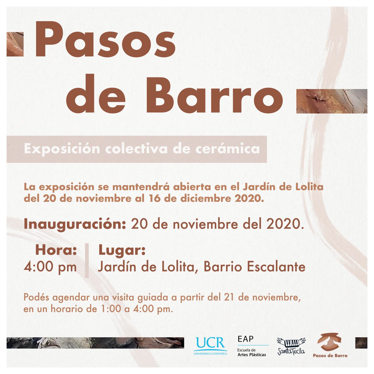 eap_ucr's tweet photo. Les recordamos la inauguración de la exposición colectiva de cerámica "Pasos de Barro" hoy 20 de noviembre
Lugar: Jardín de Lolita en Barrio Escalante, 4:00 p. m.

#ArtesPlasticasUCR #SoyArtesPlasticas #SomosArtesPlasticas #SoyUCR #SomosUCR #UCR #UniversidadDeCostaRica #CostaRica https://t.co/sbpGpzSliv