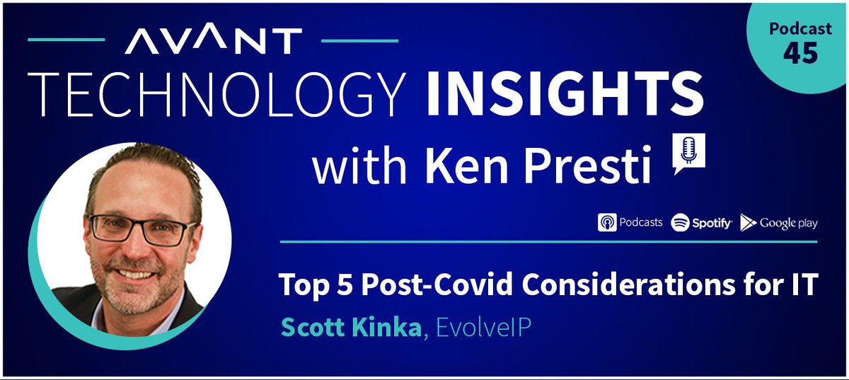 chdgagnon's tweet photo. Be sure to check out the new @Avant_CCC podcast in which our CTO, Scott Kinka, talks to Ken Presti about the top 5 Post-Covid considerations for IT. #GoAVANT #EvolveIP
Listen here! https://t.co/DzyExqcf8c https://t.co/346bWz42L4