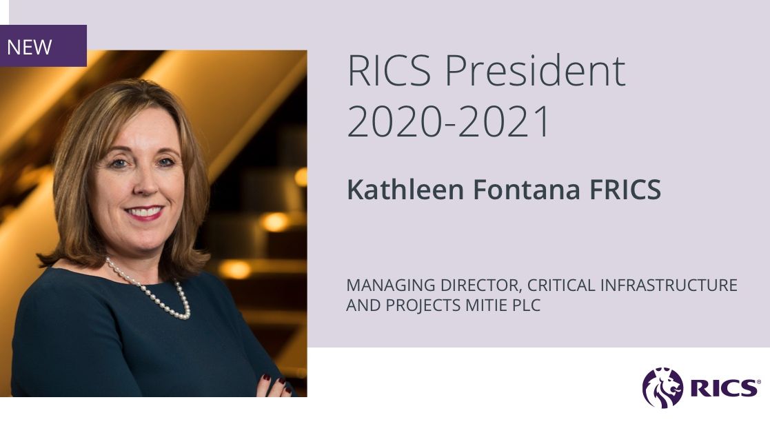 Kathleen Fontana FRICS – has been inaugurated as RICS President 2020-2021. She is the Managing Director, Critical Infrastructure and Projects MITIE PLC. Kathleen is active in driving engagement and inspiring change on property technology and diversity. bit.ly/35POAI8