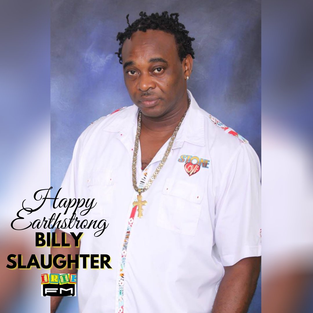 IRIE_FM's tweet photo. Wishing Stone Love's #BillySlaughter an IRIE earthstrong! #billyslaughterstonelove https://t.co/FnBbQEIWKx