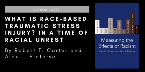 ColumbiaUP's tweet photo. In today’s guest post, authors Robert T. Carter and Alex L. Pieterse discuss racial #trauma and their new book, MEASURING THE EFFECTS OF RACISM. https://t.co/COMmXFSZRZ #CSWE2020 #SocialWork #Racism #Discrimination https://t.co/QhYcP6C8Gq