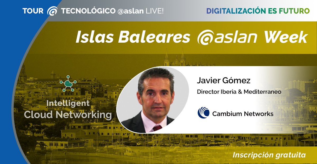 aslan_es's tweet photo. Próximo 26 de noviembre en la Baleares aslan Week intervención de Javier Gómez de @CambiumNetworks en #TourASLAN #DigitalizaciónesFuturo. Inscríbete ahora 👉https://t.co/JJTO9aNm6o #UneteASLAN https://t.co/lAwYNYy21V