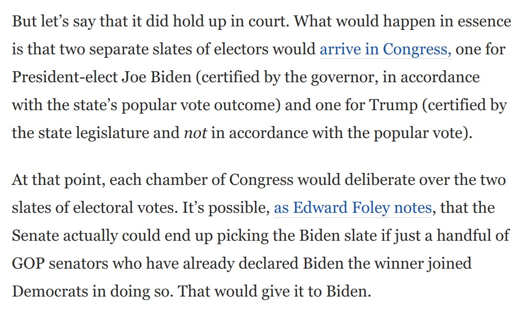 2) If Trump got MI and PA to do this (which he won't), it wouldn't necessarily help him. In those states, governors (both Dems) appoint the electors.If so, you'd have competing slates sent to Congress. As I wrote the other day, that doesn't help Trump: https://www.washingtonpost.com/opinions/2020/11/11/no-hail-mary-plan-trump-isnt-going-work/