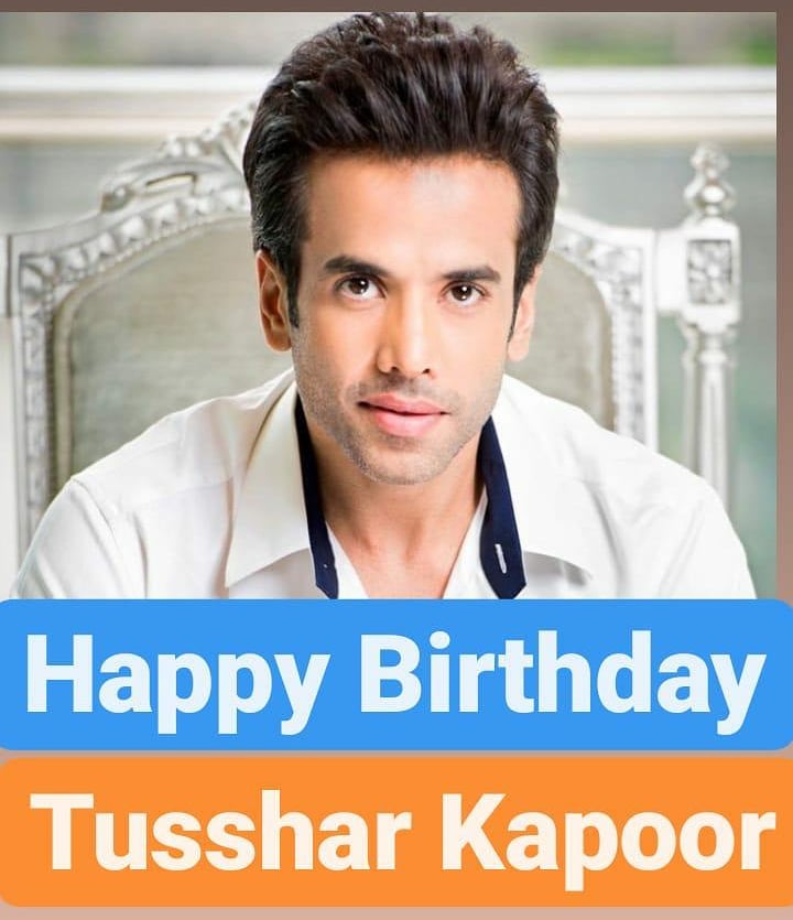Happy Birthday 
Tusshar Kapoor   