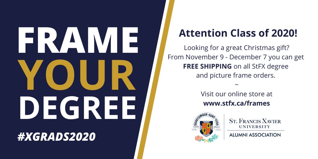 Looking for a great gift idea for the Xaverian in your life, we can help! <a href="/StFXAlumni/">StFX Alumni Affairs</a> is excited to announce that until Dec 7, 2020 they're offering FREE SHIPPING on #StFX degree &amp; picture frame orders. Visit stfx.ca/frames to browse selection and order for the holidays!
