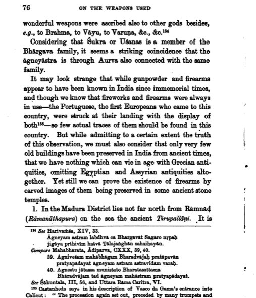 ..while gunpowder and firearms appear to have been known in India since immemorial times, and though we know that fireworks and firearms are always in use – the Portuguese, the first Europeans who came to this country, were struck at their landing with the display of both –