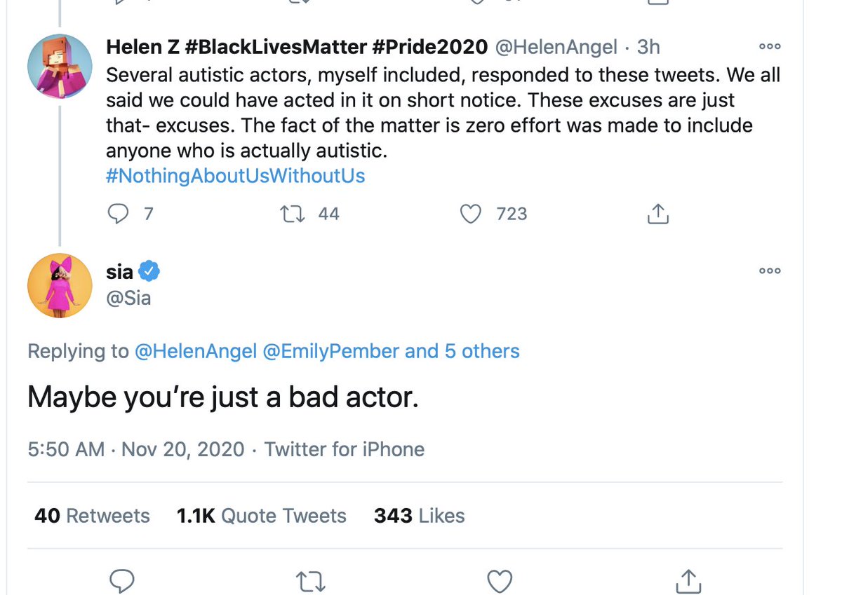 And now is see this.  @Sia coming for autistic people who point out  #NothingAboutUsWithoutUs - To not cast an autistic actor? This is just one petty tweet. There are so many more.