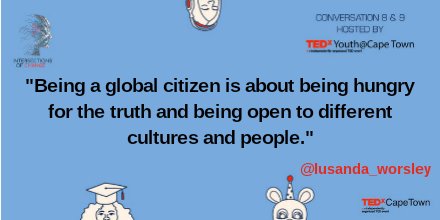 tedxcapetown's tweet image. In the #WhereToFromHere spirit @lusanda_worsley  feels strongly about "Being a global citizen is about being hungry for the truth and being open to different cultures and people."

#IntersectionsOfChange
#TEDxCT