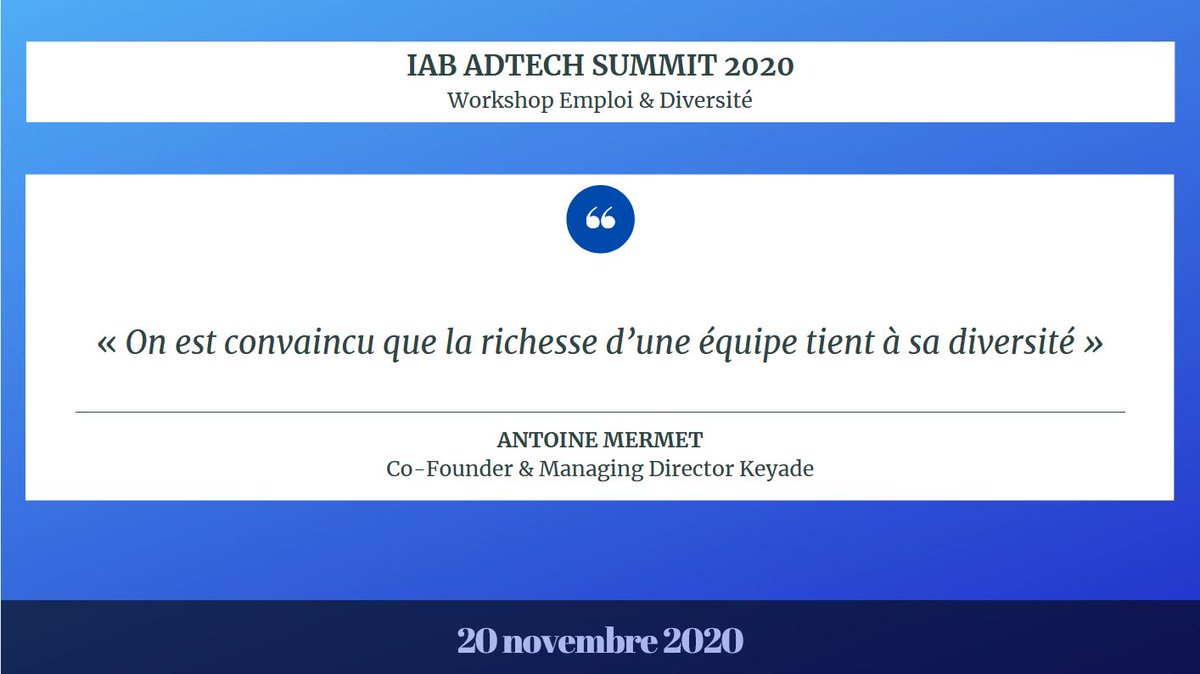 ChelsieBns's tweet photo. #adtechsummit20 #workshop Emploi &amp; Diversité
« On est convaincu que la richesse d’une équipe tient à sa diversité »  Antoine Mermet - Co-Founder &amp; Managing Director Keyade
#iabevent #iabfrance #IIM #cssm3 https://t.co/9dskRkonJZ